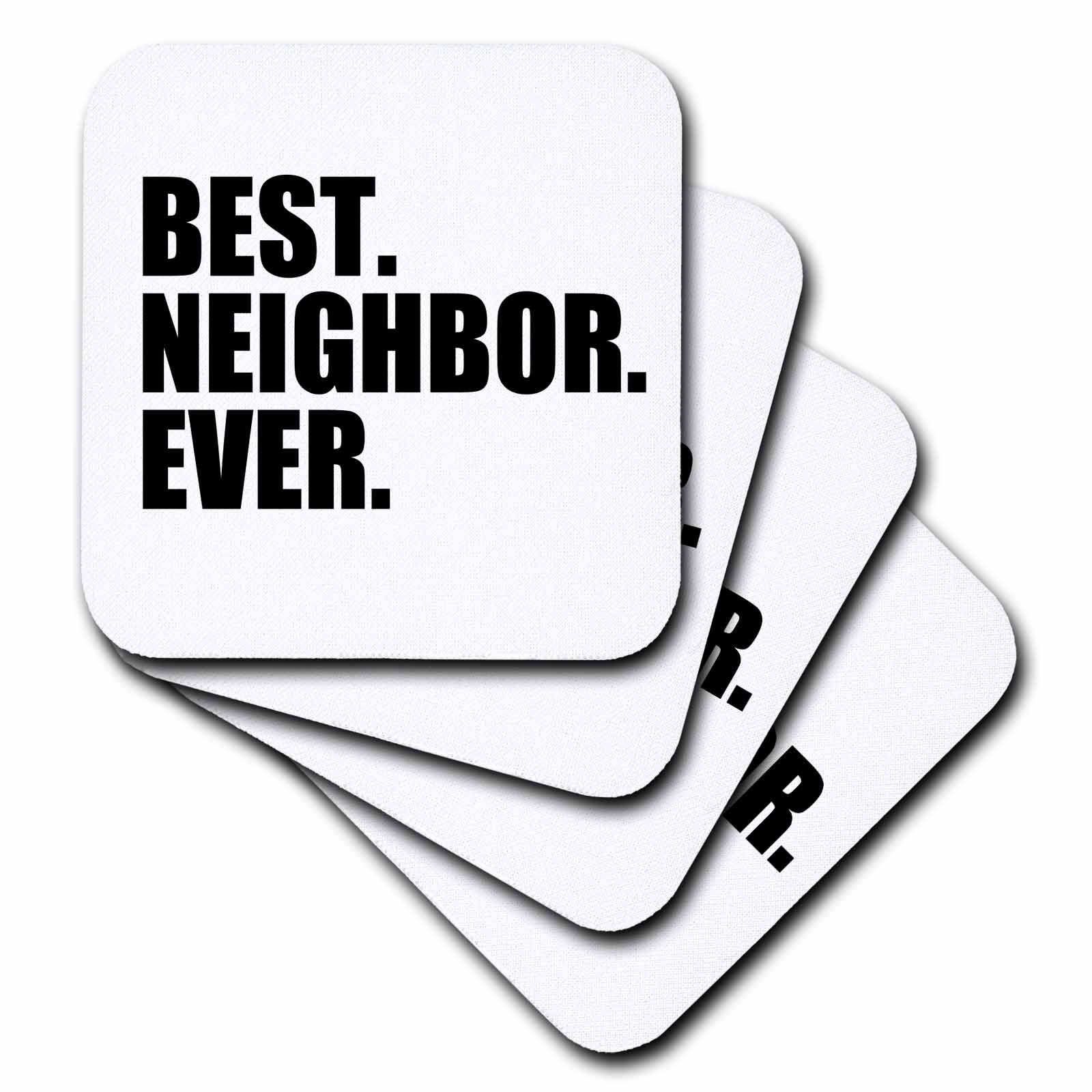 3dRose InspirationzStore Typography - Best Neighbor Ever - Gifts for good neighbors - fun humorous funny neighborhood humor - Coasters (cst_151532)