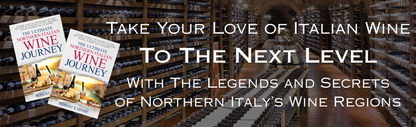 The Ultimate Northern Italian Wine Journey: A Travel Guide to the Richness of Wine and Food in Six Regions of Italy, including Tasting, Pairings, and its History