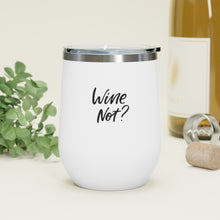 Load image into Gallery viewer, Wine Not 12oz Insulated Wine Tumbler Mug Printify   
