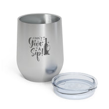 Charger l&#39;image dans la galerie, I Don&#39;t Give A Sip 12oz Insulated Wine Tumbler Mug Printify   
