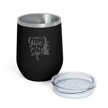 Load image into Gallery viewer, I Don&#39;t Give A Sip 12oz Insulated Wine Tumbler Mug Printify   
