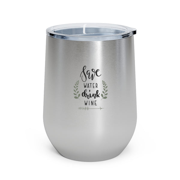 Save Water Drink Wine 12oz Insulated Wine Tumbler Mug Printify Stainless 12oz 