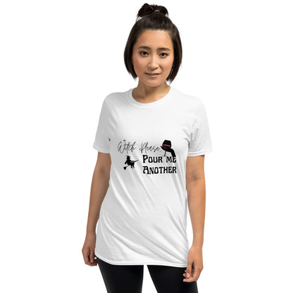 Witch Please, Pour Me Another | Graphic Quote Short-Sleeve Unisex T-Shirt - Wine Not Upcycle