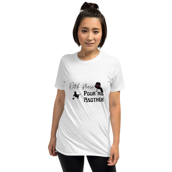 Witch Please, Pour Me Another | Graphic Quote Short-Sleeve Unisex T-Shirt Shirts Printful   