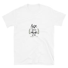 Load image into Gallery viewer, Save Water Drink Wine | Graphic Quote Short-Sleeve Unisex T-Shirt Shirts Printful S  

