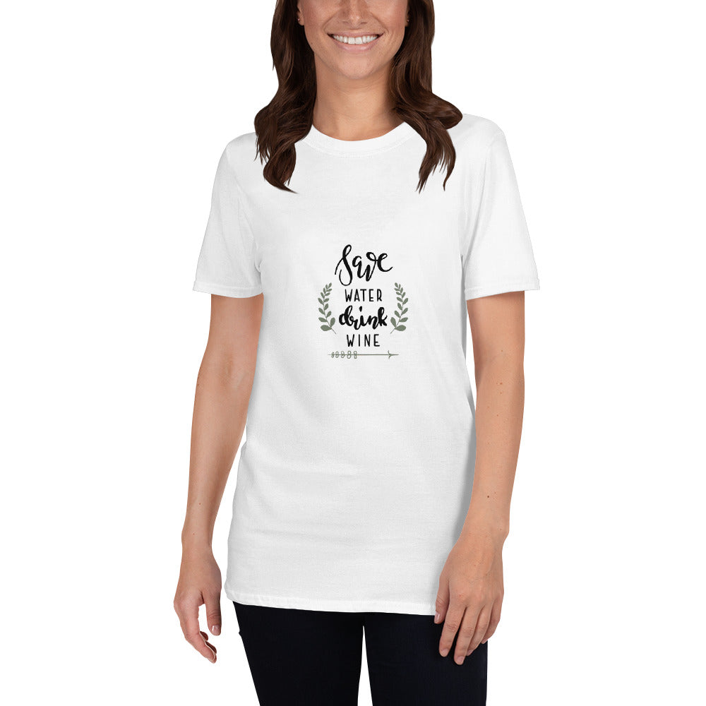 Save Water Drink Wine | Graphic Quote Short-Sleeve Unisex T-Shirt - Wine Not Upcycle