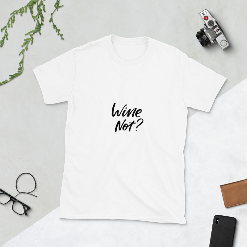 Wine Not | Graphic Quote Short-Sleeve Unisex T-Shirt - Wine Not Upcycle