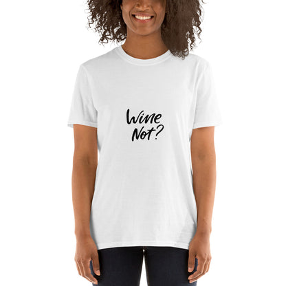 Wine Not | Graphic Quote Short-Sleeve Unisex T-Shirt - Wine Not Upcycle