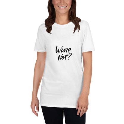 Wine Not | Graphic Quote Short-Sleeve Unisex T-Shirt - Wine Not Upcycle