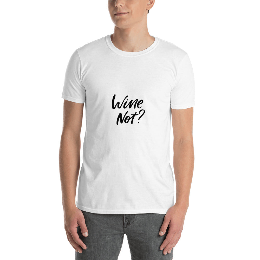 Wine Not | Graphic Quote Short-Sleeve Unisex T-Shirt - Wine Not Upcycle